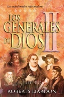 Los generales de Dios - tomo 2 de Robert Liardon 