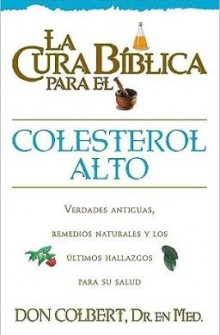 La cura bblica para el colesterol alto de Don Colbert