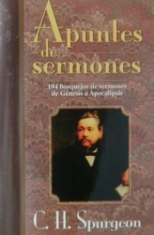 Apuntes de Sermones de Spurgeon de Charles H. Spurgeon 