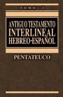 Interlineal Antiguo Testamento Hebreo-Espaol tomo 1: Pentateuco de Ricardo Cerni