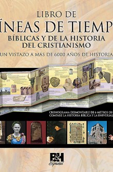 Libro de l�neas de tiempo b�blicas y de la historia del cristianismo de Broadman & Holman