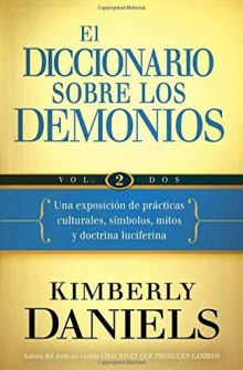 El diccionario sobre los demonios - Volumen 2 de Kimberly Daniels