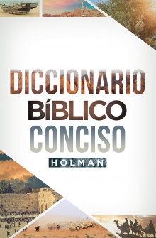 Diccionario B�blico Conciso Holman de Broadman & Holman