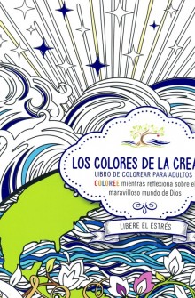 Los Colores de la Creaci�n, Libro de Colorear para Adultos de Casa Creacion