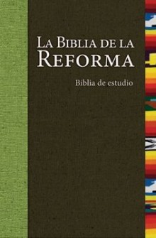 La Biblia de la Reforma de Sociedades B�blicas Unidas
