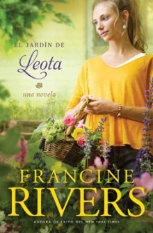 El Jardn de Leota de Francine Rivers 