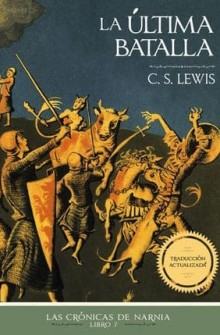 La �ltima Batalla de C. S. Lewis