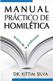 Manual practico de homiletica de Kittim Silva