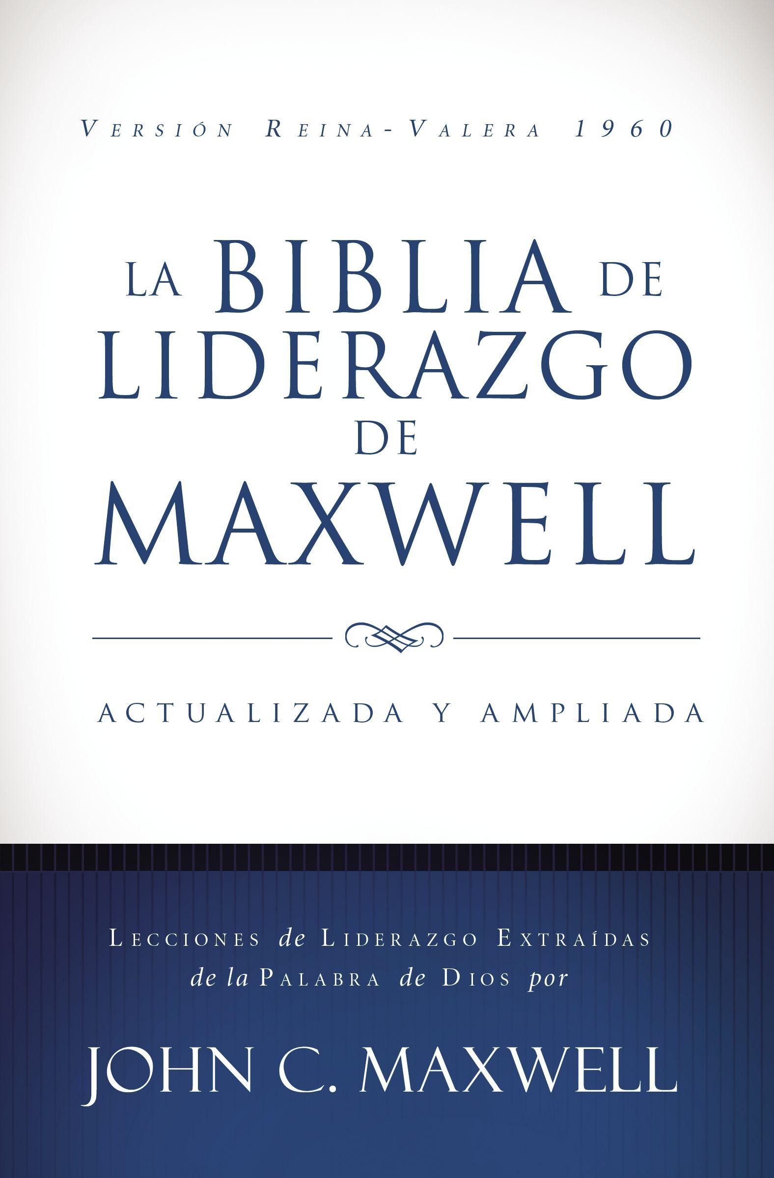 La Biblia de liderazgo de Maxwell de John Maxwell
