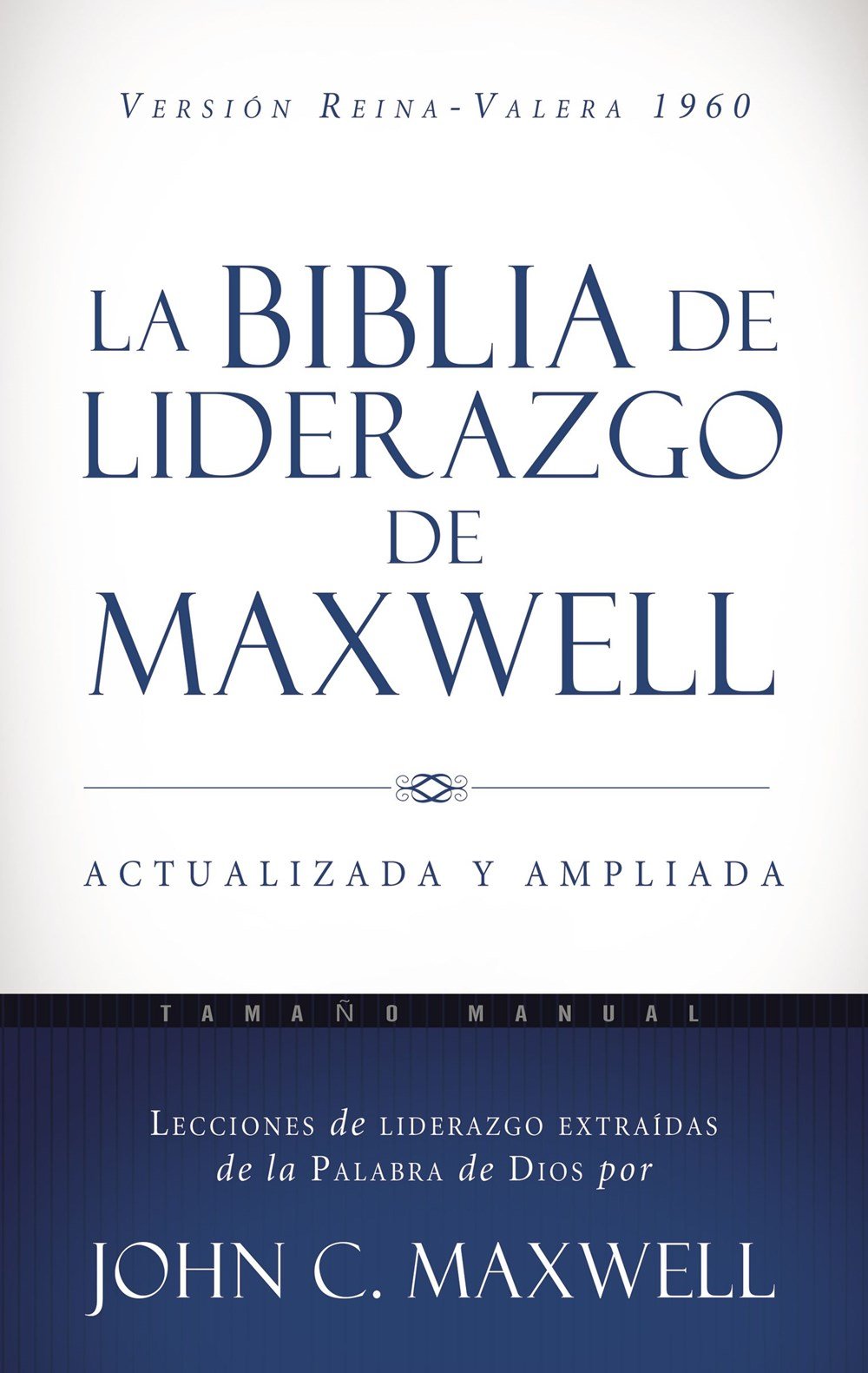 La Biblia de liderazgo de Maxwell RVR60 Tamaño manual de John Maxwell