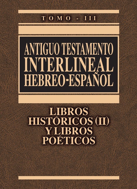 Interlineal Antiguo Testamento Hebreo-Espa�ol tomo 3: Libros hist�ricos II y libros prof�ticos