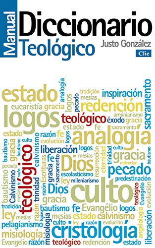 Diccionario manual teol�gico: Teolog�a pr�ctica de la predicaci�n